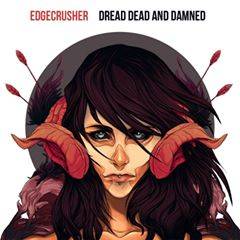 Edgecrusher (RUS) : Dread Dead and Damned